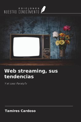 Web streaming, sus tendencias