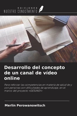 Desarrollo del concepto de un canal de vídeo online