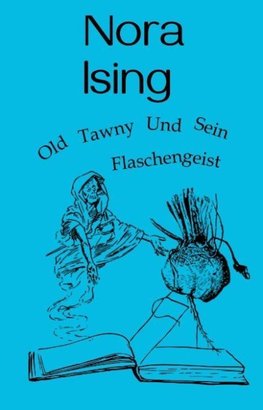 Old Tawny und sein Flaschengeist