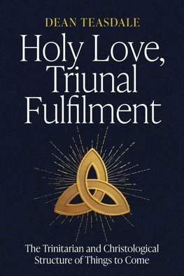 Holy Love, Triunal Fulfilment