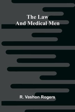 The Law and Medical Men