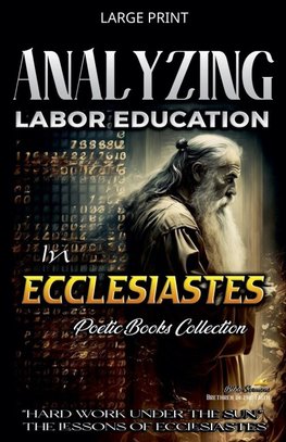 Analyzing Labor Education in Ecclesiastes