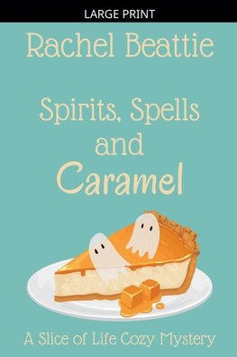 Spirits, Spells and Caramel