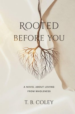 Rooted Before You
