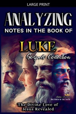 Analyzing Notes in the Book of Luke