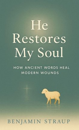 He Restores My Soul