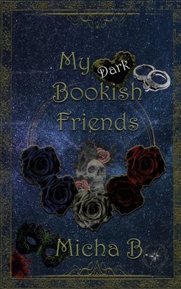 My dark bookish Friends