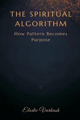 The Spiritual Algorithm