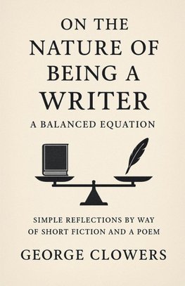 On the Nature of Being a Writer