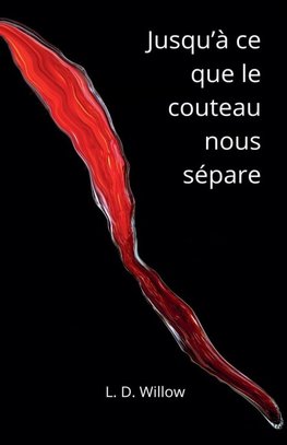 Jusqu'à ce que le couteau nous sépare