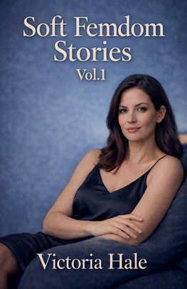 Soft Femdom Stories Vol.1