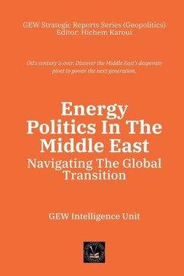 Energy Politics In The Middle East