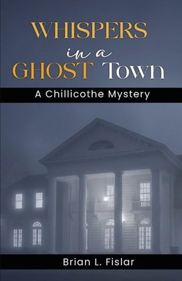 WHISPERS IN A GHOST TOWN