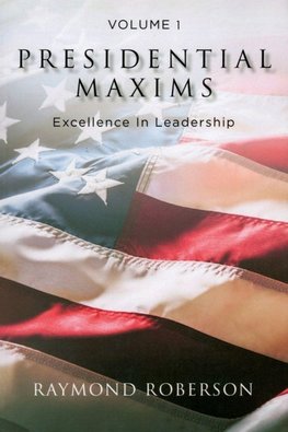 Presidential Maxims