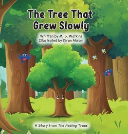 The Tree That Grew Slowly