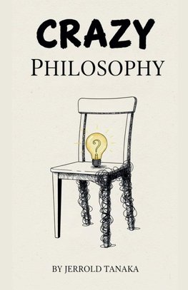Crazy Philosophy