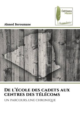 De l'école des cadets aux centres des télécoms