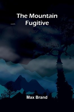 The Mountain Fugitive