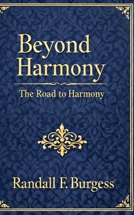 The Road to Harmony