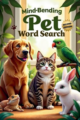 Mind-Bending Pet Word Search (Second Edition)