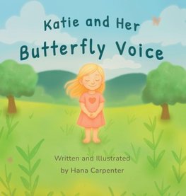 Katie and Her Butterfly Voice