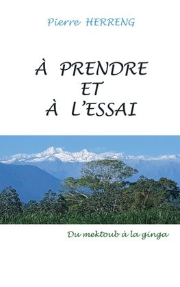 À prendre et à l'essai
