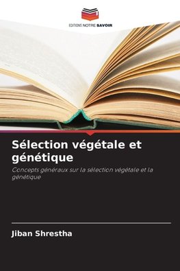 Sélection végétale et génétique