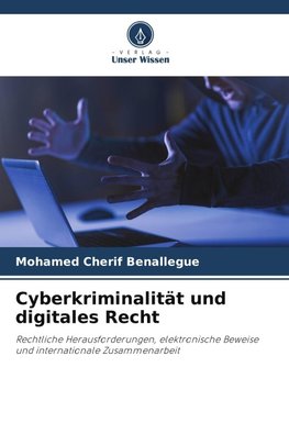 Cyberkriminalität und digitales Recht