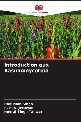 Introduction aux Basidiomycotina