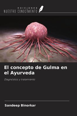 El concepto de Gulma en el Ayurveda