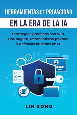 Herramientas de privacidad en la era de la IA