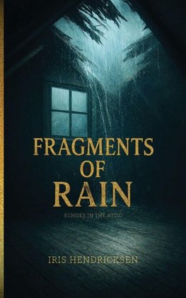 Fragments of Rain