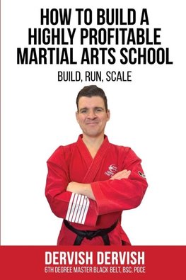 How To Build A Highly Profitable Martial Arts School