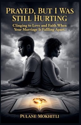 Prayed, But I Was Still Hurting