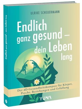 Endlich ganz gesund - dein Leben lang