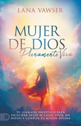 Mujer De Dios Plenamente Viva