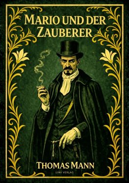 Thomas Mann: Mario und der Zauberer. Vollständige Neuausgabe