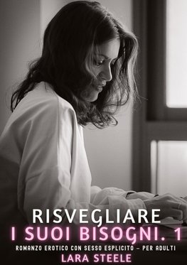 Risvegliare i Suoi Bisogni. 1