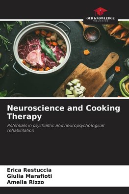 Neuroscience and Cooking Therapy