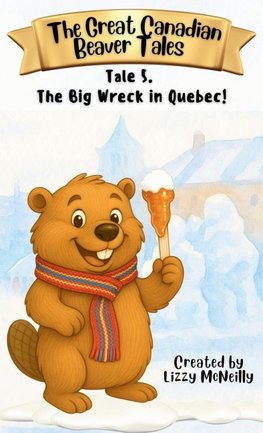 Tale 5. The Big Wreck in Quebec!