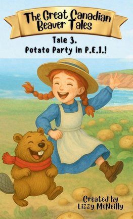 Tale 3. Potato Party in P.E.I.!
