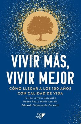 Vivir más, Vivir mejor