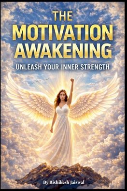 THE MOTIVATION AWAKENING
