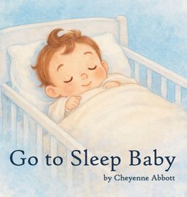 Go To Sleep Baby
