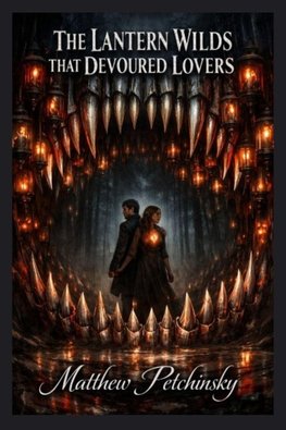 The Lantern Wilds That Devoured Lovers