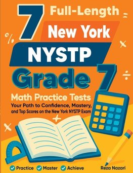 7 Full-Length New York NYSTP Grade 7 Math Practice Tests
