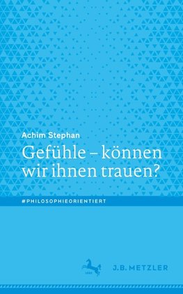 Gefühle - können wir ihnen trauen?