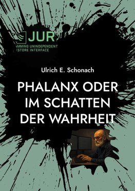 Phalanx oder Im Schatten der Wahrheit