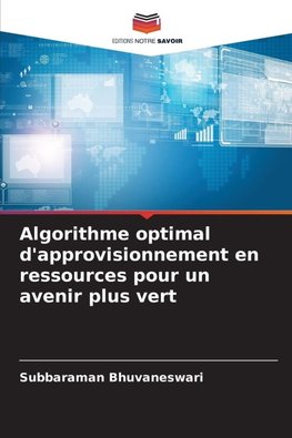 Algorithme optimal d'approvisionnement en ressources pour un avenir plus vert