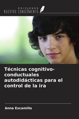 Técnicas cognitivo-conductuales autodidácticas para el control de la ira